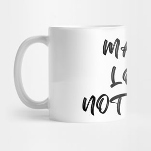 Make Love Not War Mug